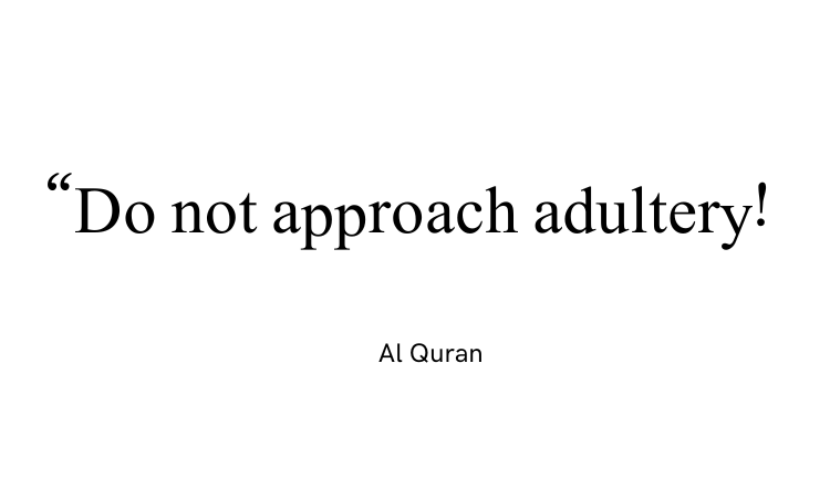 “Do not approach adultery!